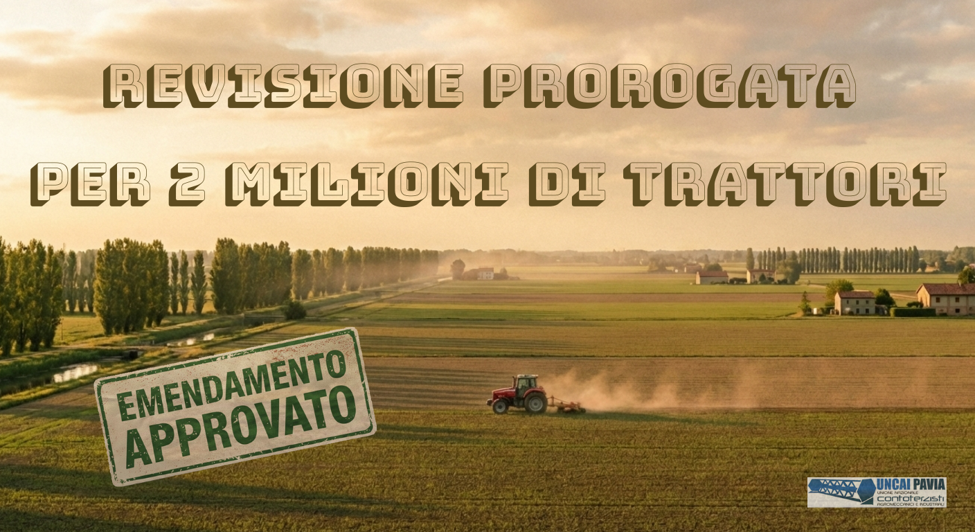 Proroga dei termini per la revisione delle macchine agricole approvata.